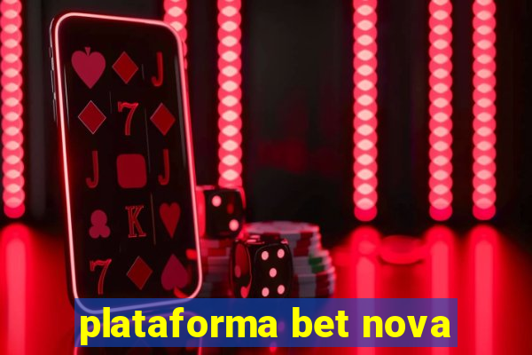 plataforma bet nova